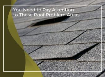 You Need to Pay Attention to These Roof Problem Areas