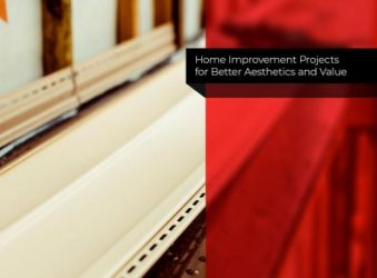 Home Improvement Projects for Better Aesthetics and Value